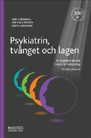 Psykiatrin, tv&aring;nget och lagen : en lagkommentar i historisk belysning