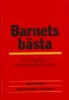 Barnets b&auml;sta - om f&ouml;r&auml;ldrars och samh&auml;llets ansvar