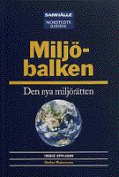 Miljöbalken : den nya miljörätten