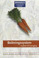 Bel&ouml;ningssystem : Nyckeln till framg&aring;ng