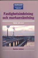Fastighetsindelning och markanv&auml;ndning  : En introduktion