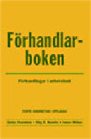 F&ouml;rhandlarboken : f&ouml;rhandlingar i arbetslivet