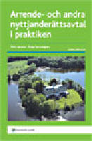 Arrende- och andra nyttjander&auml;ttsavtal i praktiken