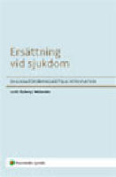 Ers&auml;ttning vid sjukdom - en socialf&ouml;rs&auml;kringsr&auml;ttslig introduktion