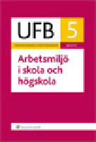 UFB 5 Arbetsmilj&ouml; i skola och h&ouml;gskola 2012/2013