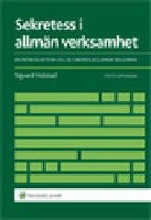 Sekretess i allm&auml;n verksamhet  : en introduktion till de grundl&auml;ggande reglerna