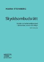 Skyddsombudsr&auml;tt : skydds- och arbetsmilj&ouml;ombud - samverkan, ansvar och tillsyn