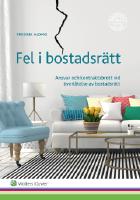 Fel i bostadsr&auml;tt : ansvar och kontraktsbrott vid &ouml;verl&aring;telse av bostadsr&auml;tt
