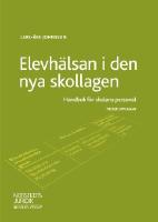 Elevh&auml;lsan i den nya skollagen : handbok f&ouml;r skolans personal