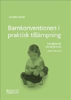 Barnkonventionen i praktisk till&auml;mpning : handbok f&ouml;r socialtj&auml;nsten