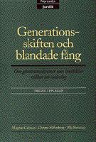 Generationsskiften och blandade f&aring;ng : Om g&aring;votransaktioner som inneh&aring;ller villkor om vederlag