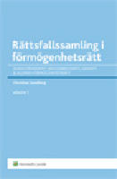 R&auml;ttsfallssamling i f&ouml;rm&ouml;genhetsr&auml;tt. Vol. 1, Skadest&aring;ndsr&auml;tt, skuldebrevsr&auml;tt, sakr&auml;tt & allm&auml;n f&ouml;rm&ouml;genhetsr&auml;tt