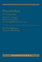 Brottsbalken : en kommentar. Del 1, (1-12 kap.) - brotten mot person och f&ouml;rm&ouml;genhetsbrotten m.m.