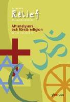 Relief B - Att analysera och f&ouml;rst&aring; religion