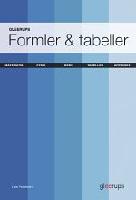 Gleerups formler & tabeller - [matematik, fysik, kemi, tabeller, appendix]