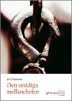 Den smidiga mellanchefen - och andra motst&aring;ndsber&auml;ttelser