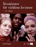 Situationen f&ouml;r v&auml;rldens kvinnor - en atlas
