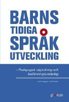 Barns tidiga spr&aring;kutveckling - Pedagogisk v&auml;gledning
