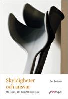Skyldigheter och ansvar - f&ouml;r h&auml;lso- och sjukv&aring;rdspersonal