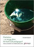 F&ouml;rskolan - en trygg plats f&ouml;r barn och pedagoger? : Sexuella &ouml;vergrepp och f&ouml;rebyggande arbete