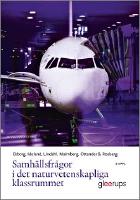 Samh&auml;llsfr&aring;gor i det naturvetenskapliga klassrummet, 2 uppl