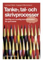 Tanke-, tal- och skrivprocesser Elevbok - Skriftlig och muntlig kommunikation f&ouml;r gymnasiet