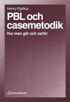 PBL och casemetodik - Hur man g&ouml;r och varf&ouml;r
