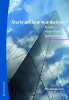 Marknadskommunikation : kunden, varumärket, lönsamheten