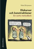 Diskurser och konstruktioner - En sorts metodbok