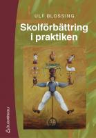 Skolf&ouml;rb&auml;ttring i praktiken