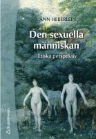 Den sexuella m&auml;nniskan : etiska perspektiv