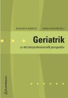Geriatrik : ur ett tv&auml;rprofessionellt perspektiv
