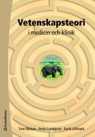 Vetenskapsteori : i medicin och klinik