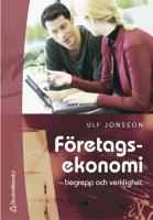 F&ouml;retagsekonomi : begrepp och verklighet
