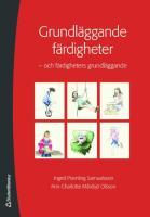 Grundl&auml;ggande f&auml;rdigheter : och f&auml;rdigheternas grundl&auml;ggande