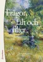 Frågor, fält och filter . kriminologisk metodbok