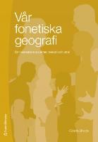 V&aring;r fonetiska geografi