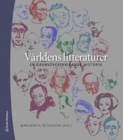 V&auml;rldens litteraturer : en gr&auml;ns&ouml;verskridande historia