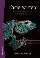 Kameleonten - en bok om ledarskap, kultur och stress