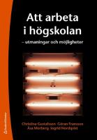 Att arbeta i h&ouml;gskolan : utmaningar och m&ouml;jligheter