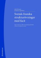 Svensk-franska struktur&ouml;vningar med facit - jag &auml;r tveksam om vilken &ouml;vers&auml;ttning jag ska v&auml;lja = J'h&eacute;site sur la traduction &agrave; choisir