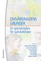 Omv&aring;rdnadens grunder : en specialutg&aring;va f&ouml;r sjuksk&ouml;terskor
