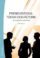 Presentationsteknik och retorik : f&ouml;r ingenj&ouml;rer och tekniker