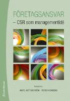 F&ouml;retagsansvar : CSR som managementid&eacute;