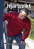 Hj&auml;rtsvikt - Fysiologi, diagnostik, behandling och omv&aring;rdnad