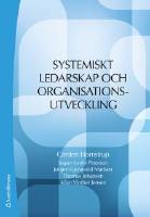 Systemiskt ledarskap och organisationsarbete