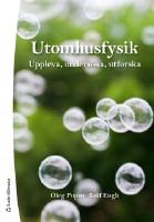 Utomhusfysik : uppleva, unders&ouml;ka, utforska