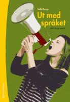 Ut med spr&aring;ket : retorik f&ouml;r gymnasiet