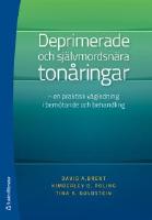Deprimerade och självmordsnära tonåringar : en praktisk vägledning i bemötande och behandling