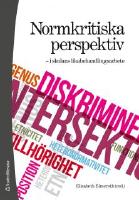 Normkritiska perspektiv - i skolans likabehandlingsarbete